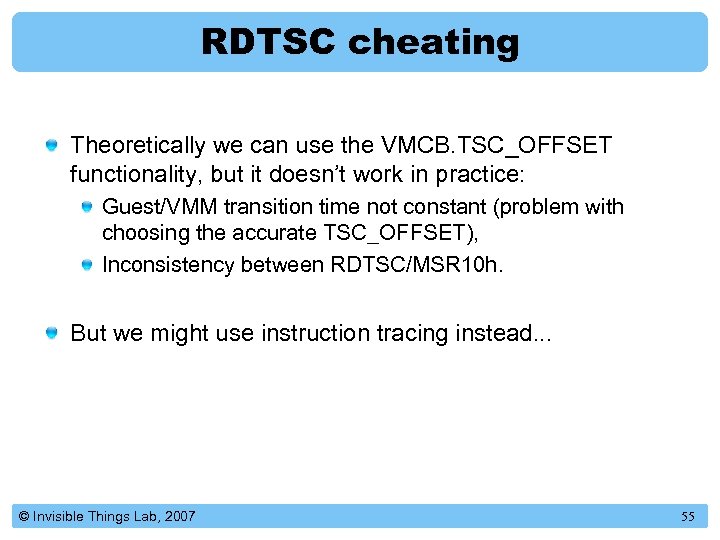 RDTSC cheating Theoretically we can use the VMCB. TSC_OFFSET functionality, but it doesn’t work