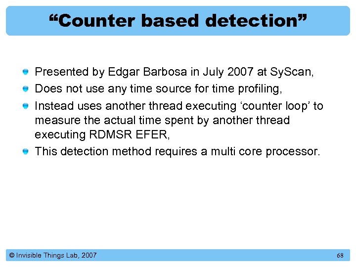 “Counter based detection” Presented by Edgar Barbosa in July 2007 at Sy. Scan, Does