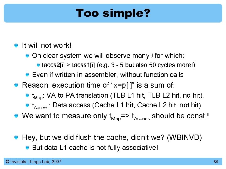 Too simple? It will not work! On clear system we will observe many i
