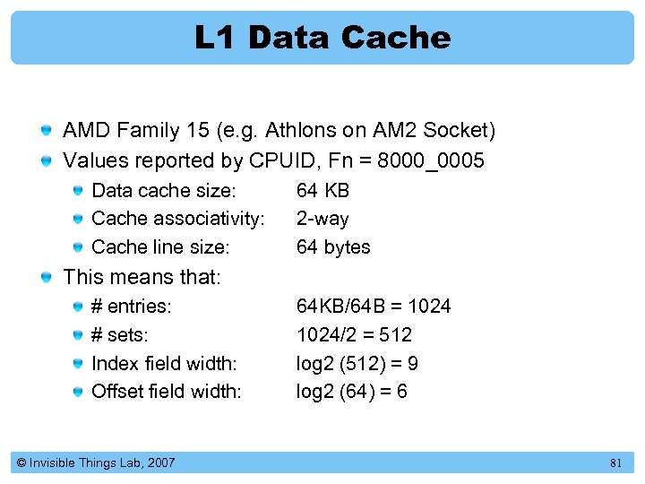 L 1 Data Cache AMD Family 15 (e. g. Athlons on AM 2 Socket)
