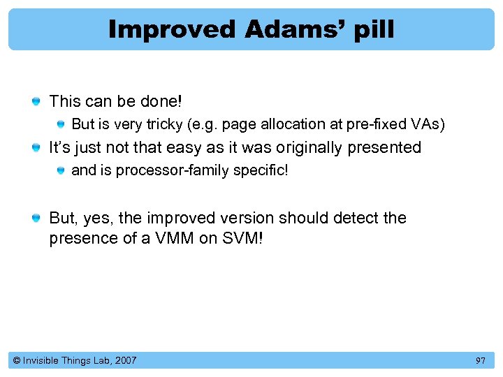 Improved Adams’ pill This can be done! But is very tricky (e. g. page