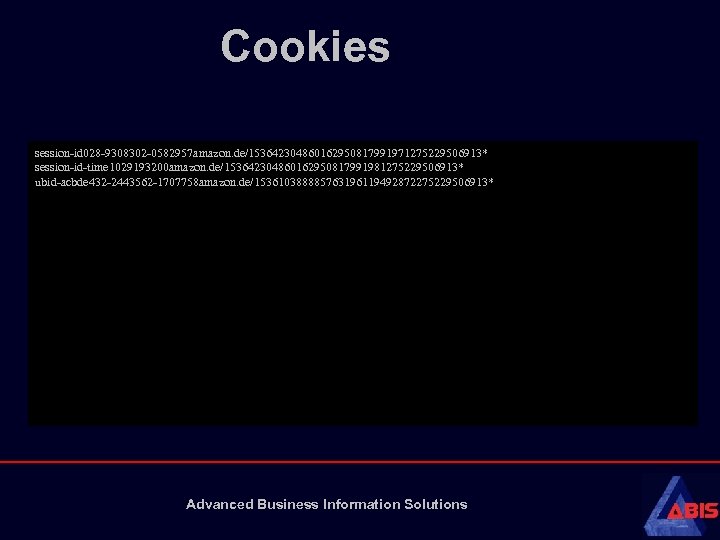 Cookies session-id 028 -9308302 -0582957 amazon. de/153642304860162950817991971275229506913* session-id-time 1029193200 amazon. de/153642304860162950817991981275229506913* ubid-acbde 432 -2443562