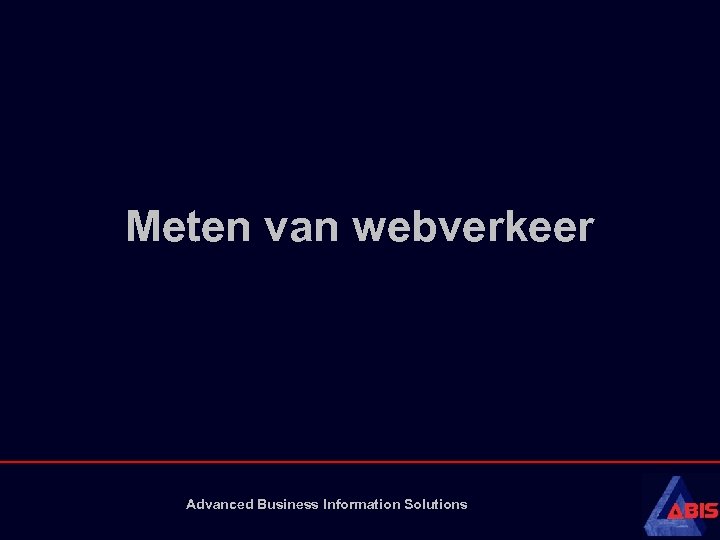 Meten van webverkeer Advanced Business Information Solutions 
