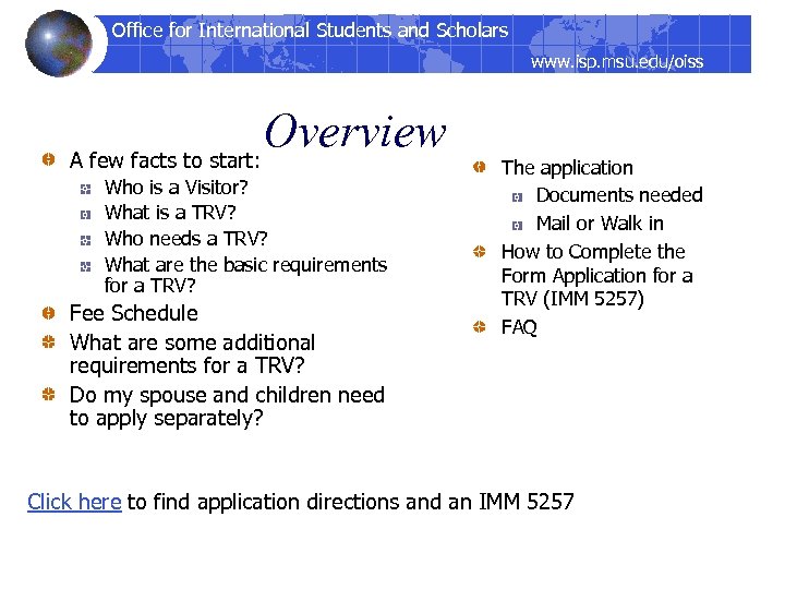 Office for International Students and Scholars www. isp. msu. edu/oiss Overview A few facts