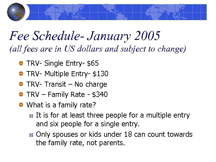 Fee Schedule- January 2005 (all fees are in US dollars and subject to change)