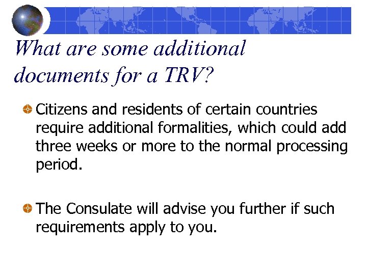 What are some additional documents for a TRV? Citizens and residents of certain countries