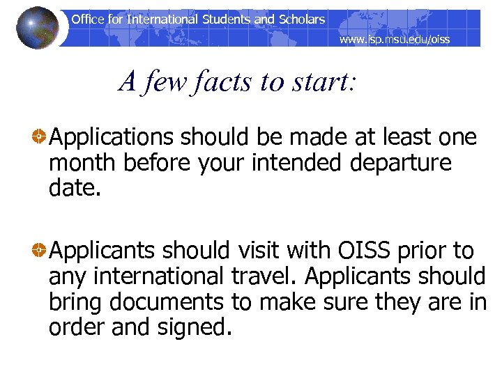 Office for International Students and Scholars www. isp. msu. edu/oiss A few facts to