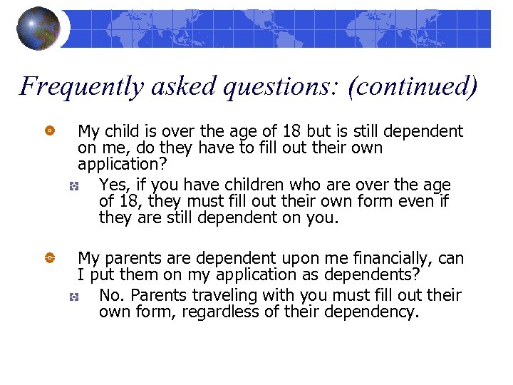 Frequently asked questions: (continued) My child is over the age of 18 but is
