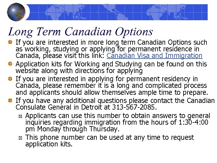 Long Term Canadian Options If you are interested in more long term Canadian Options