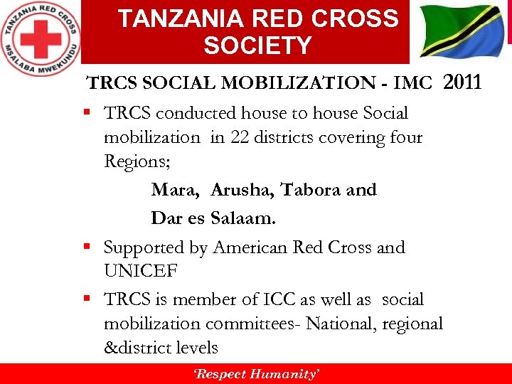 TANZANIA RED CROSS SOCIETY TRCS SOCIAL MOBILIZATION - IMC 2011 § TRCS conducted house