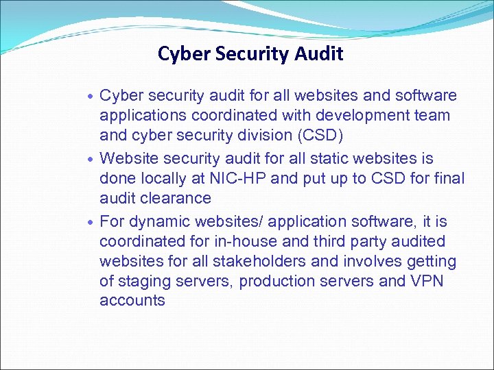 Cyber Security Audit Cyber security audit for all websites and software applications coordinated with