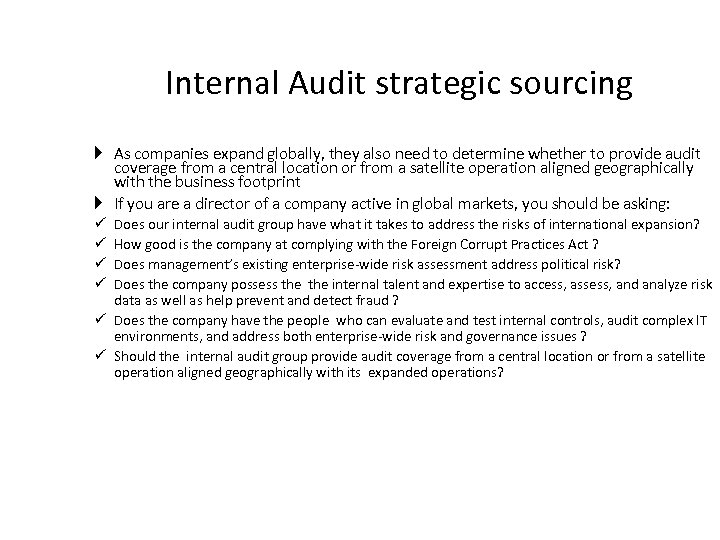 Internal Audit strategic sourcing As companies expand globally, they also need to determine whether