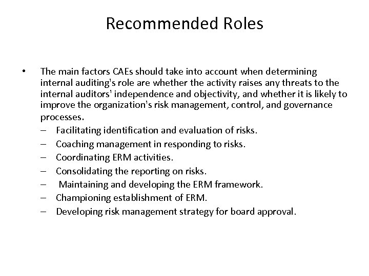 Recommended Roles • The main factors CAEs should take into account when determining internal