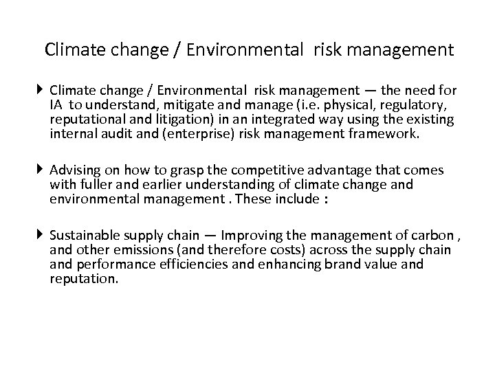 Climate change / Environmental risk management — the need for IA to understand, mitigate