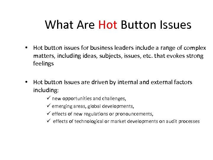 What Are Hot Button Issues • Hot button issues for business leaders include a