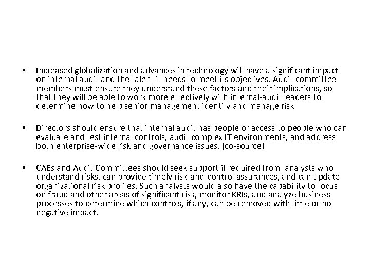  • Increased globalization and advances in technology will have a significant impact on