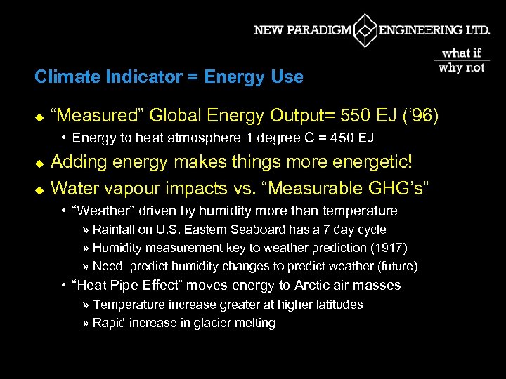 Climate Indicator = Energy Use u “Measured” Global Energy Output= 550 EJ (‘ 96)