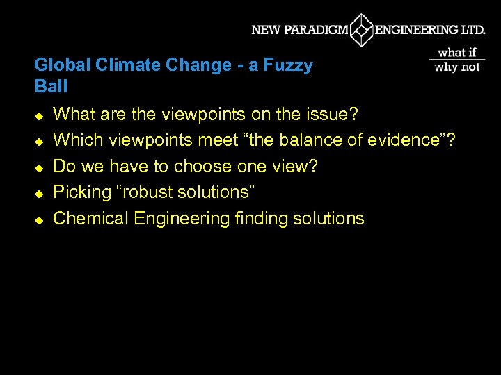 Global Climate Change - a Fuzzy Ball u u u What are the viewpoints