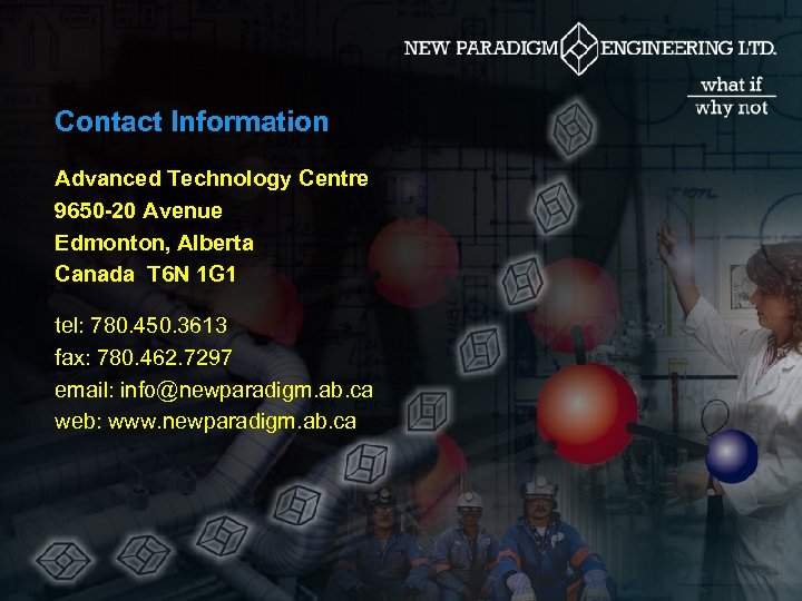 Contact Information Advanced Technology Centre 9650 -20 Avenue Edmonton, Alberta Canada T 6 N