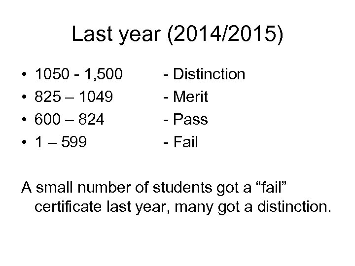 Last year (2014/2015) • • 1050 - 1, 500 825 – 1049 600 –