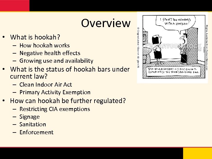 Overview • What is hookah? – How hookah works – Negative health effects –