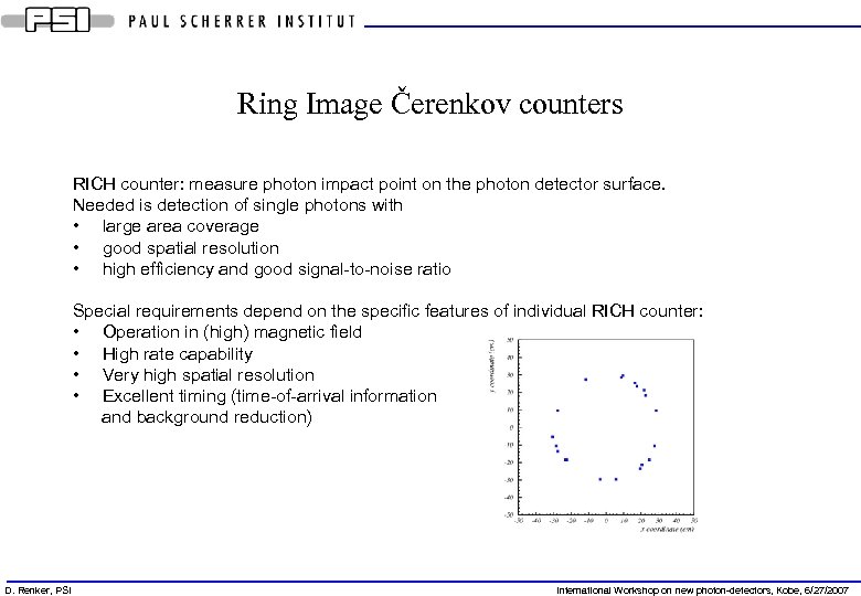 Ring Image Čerenkov counters RICH counter: measure photon impact point on the photon detector