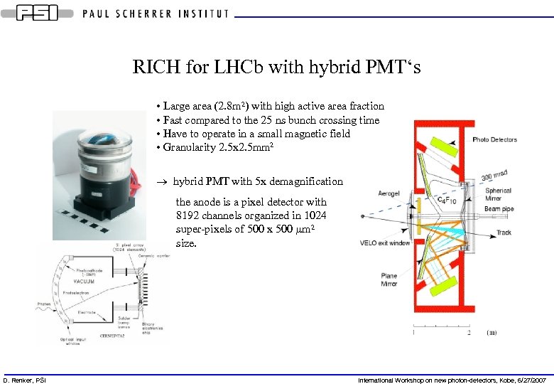 RICH for LHCb with hybrid PMT‘s • Large area (2. 8 m 2) with