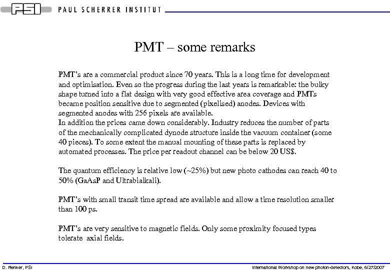 PMT – some remarks PMT’s are a commercial product since 70 years. This is