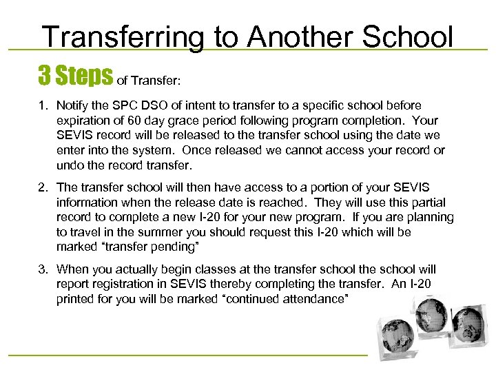 Transferring to Another School 3 Steps of Transfer: 1. Notify the SPC DSO of