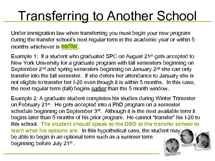 Transferring to Another School Under immigration law when transferring you must begin your new