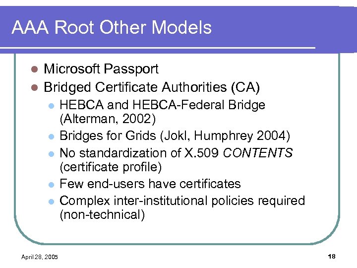 AAA Root Other Models Microsoft Passport l Bridged Certificate Authorities (CA) l l l