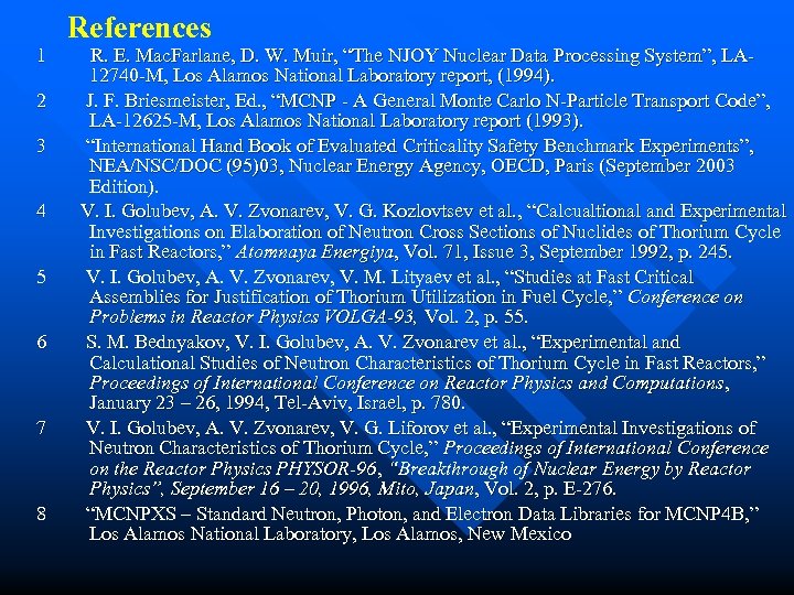 1 2 3 4 5 6 7 8 References R. E. Mac. Farlane, D.