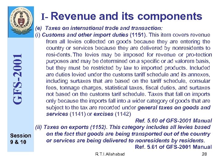 I- Revenue and its components GFS-2001 (e) Taxes on international trade and transaction: (i)