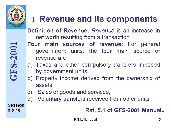 GFS-2001 I- Revenue and its components Session 9 & 10 Definition of Revenue: Revenue