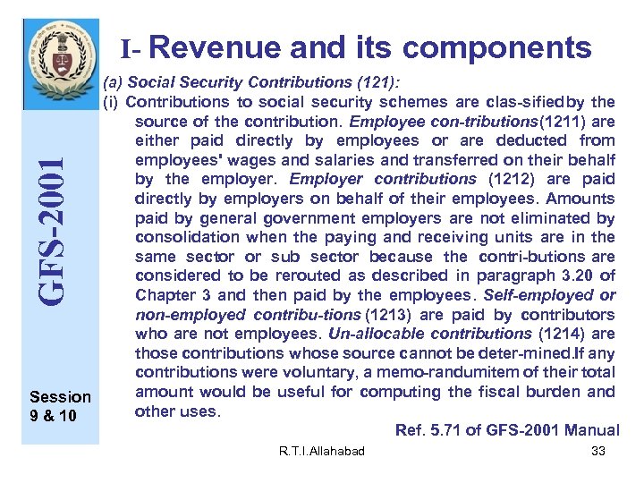 I- Revenue and its components GFS-2001 (a) Social Security Contributions (121): (i) Contributions to