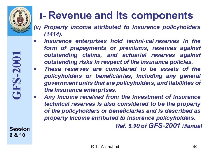 I- Revenue and its components GFS-2001 (v) Property income attributed to insurance policyholders (1414).