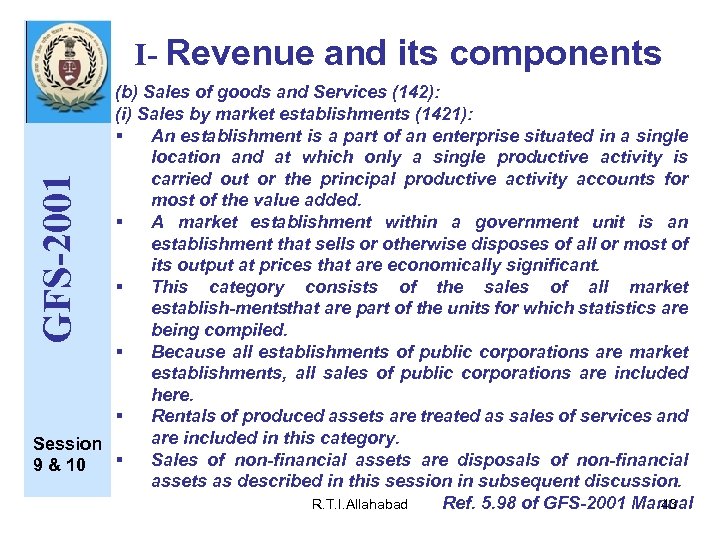 I- Revenue and its components GFS-2001 (b) Sales of goods and Services (142): (i)