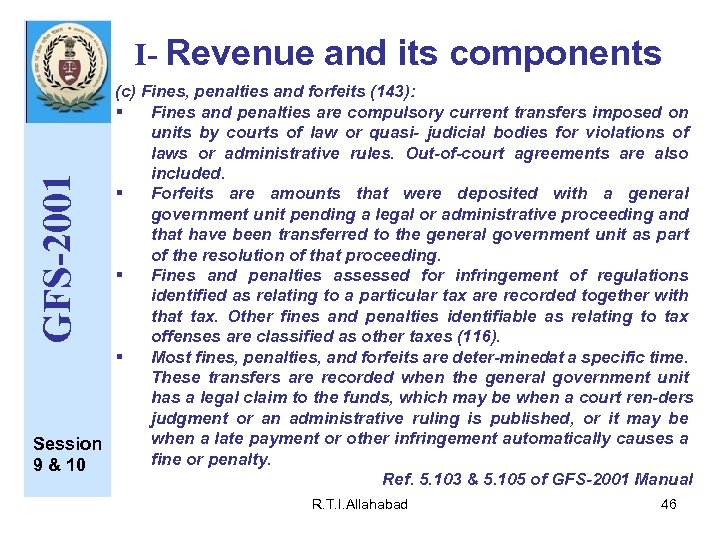 I- Revenue and its components GFS-2001 (c) Fines, penalties and forfeits (143): § Fines