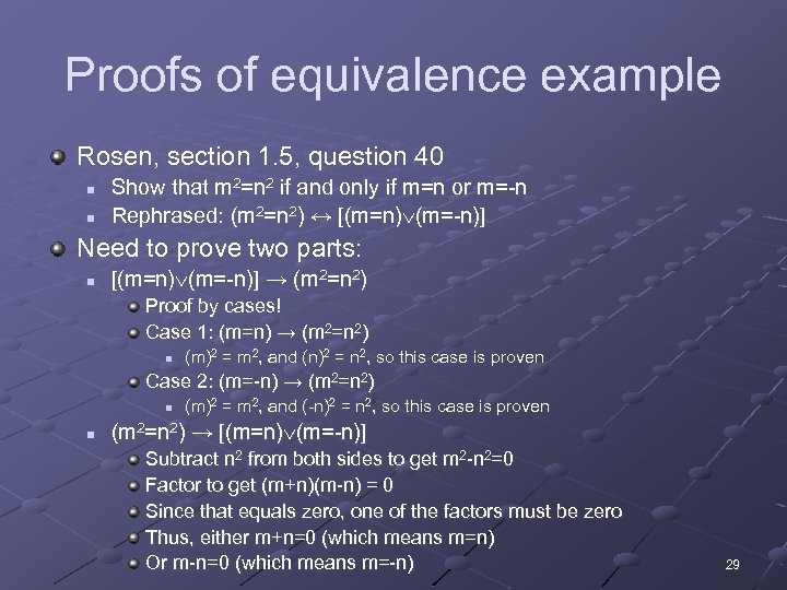 Proofs of equivalence example Rosen, section 1. 5, question 40 n n Show that