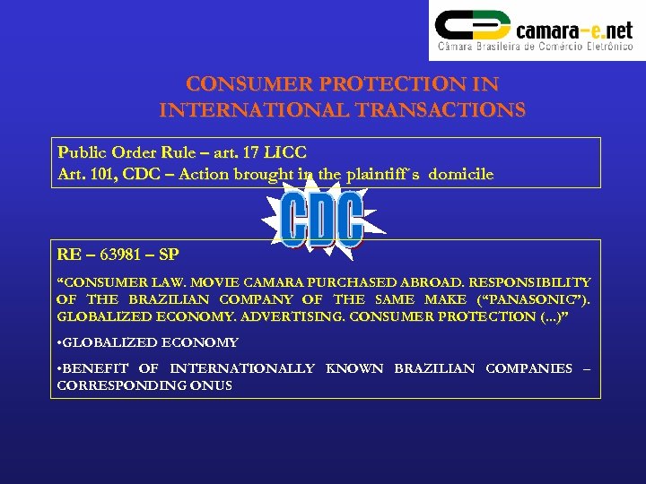 CONSUMER PROTECTION IN INTERNATIONAL TRANSACTIONS Public Order Rule – art. 17 LICC Art. 101,