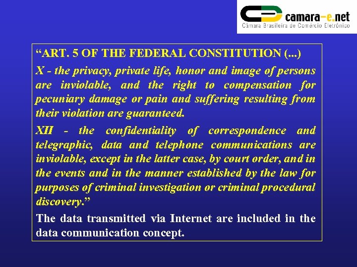 “ART. 5 OF THE FEDERAL CONSTITUTION (. . . ) X - the privacy,
