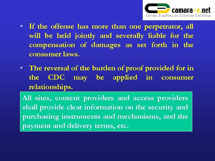  • If the offense has more than one perpetrator, all will be held