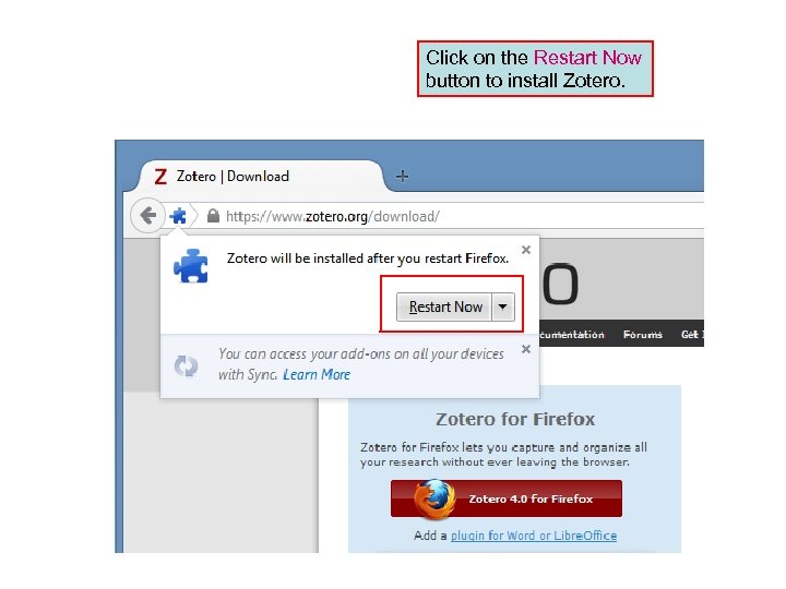 Click on the Restart Now button to install Zotero. 