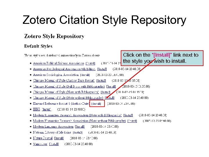 Zotero Citation Style Repository Click on the “[Install]” link next to the style you