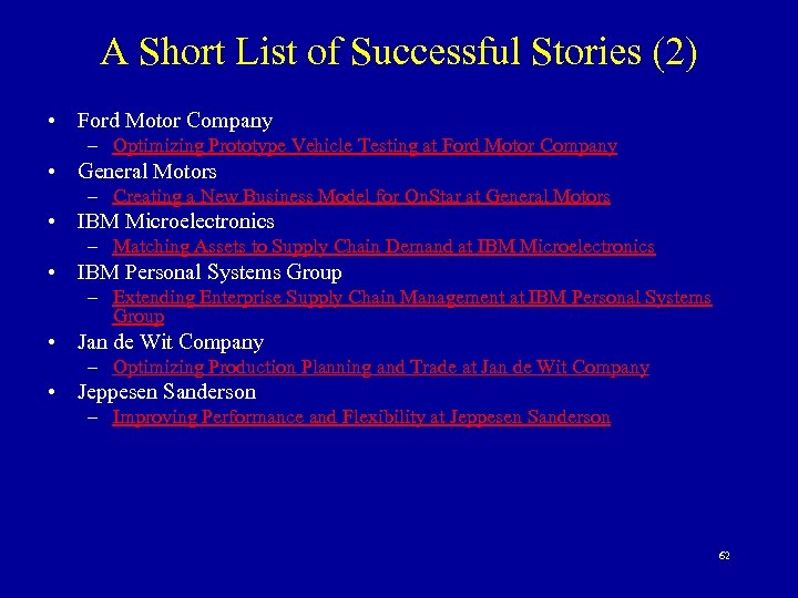 A Short List of Successful Stories (2) • Ford Motor Company – Optimizing Prototype