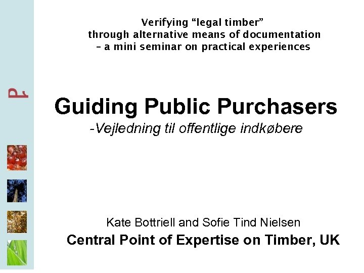 Verifying “legal timber” through alternative means of documentation – a mini seminar on practical