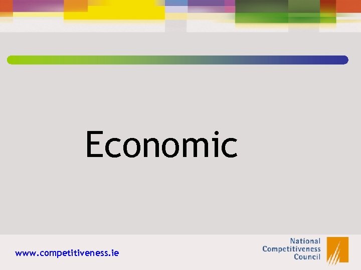 Economic www. competitiveness. ie 