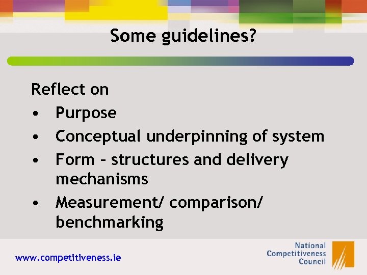 Some guidelines? Reflect on • Purpose • Conceptual underpinning of system • Form –