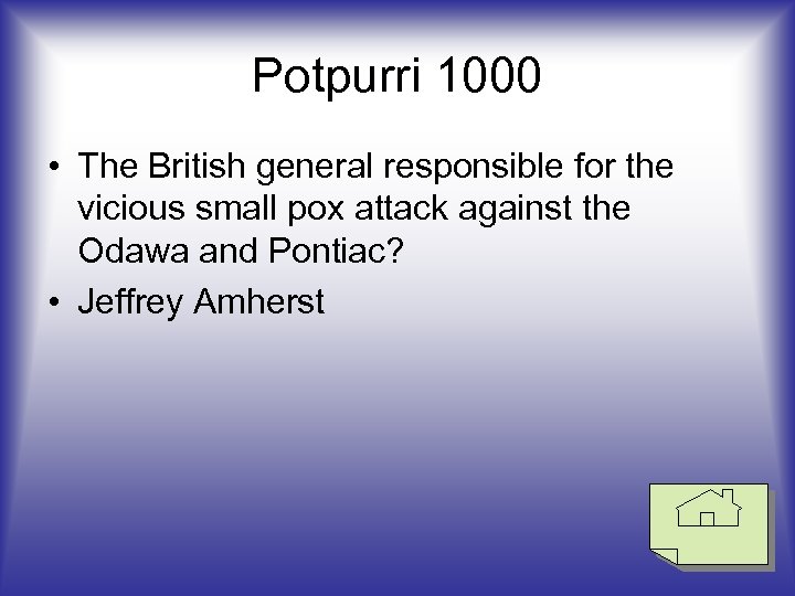 Potpurri 1000 • The British general responsible for the vicious small pox attack against