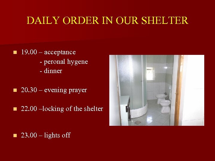 DAILY ORDER IN OUR SHELTER n 19. 00 – acceptance - peronal hygene -